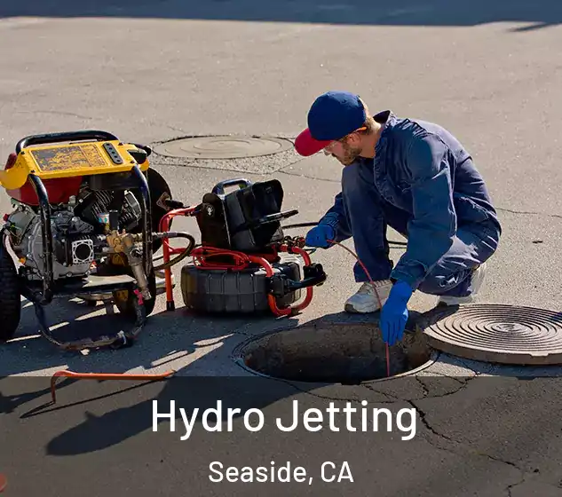 Hydro Jetting Seaside, CA