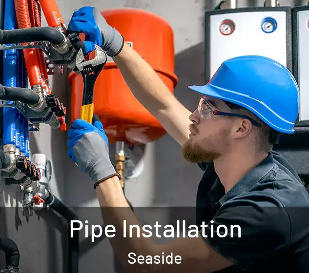  Pipe Installation Seaside
