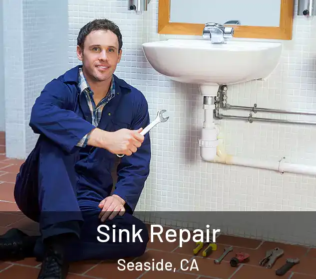 Sink Repair Seaside, CA