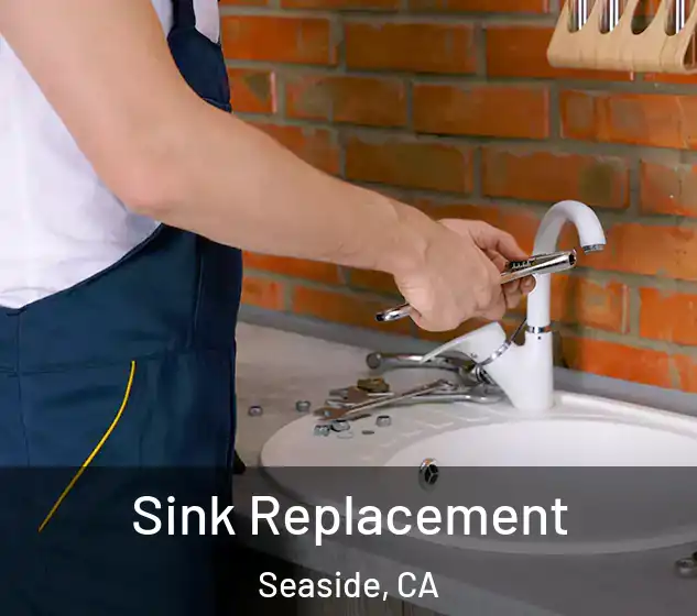  Sink Replacement Seaside, CA