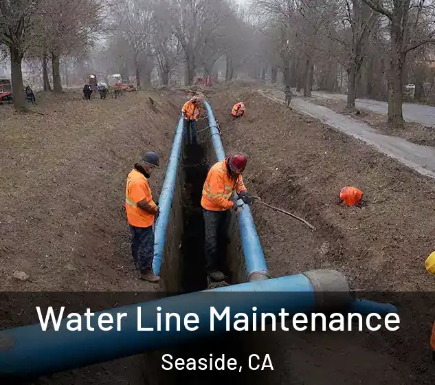  Water Line Maintenance Seaside, CA