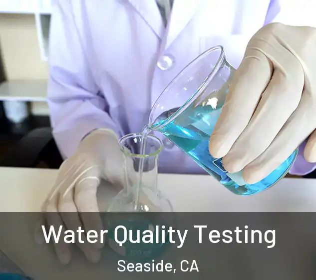  Water Quality Testing Seaside, CA